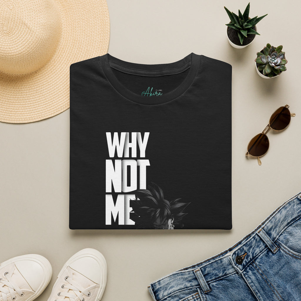 Why Not Me T‑Shirt — Motivational Graphic Tee