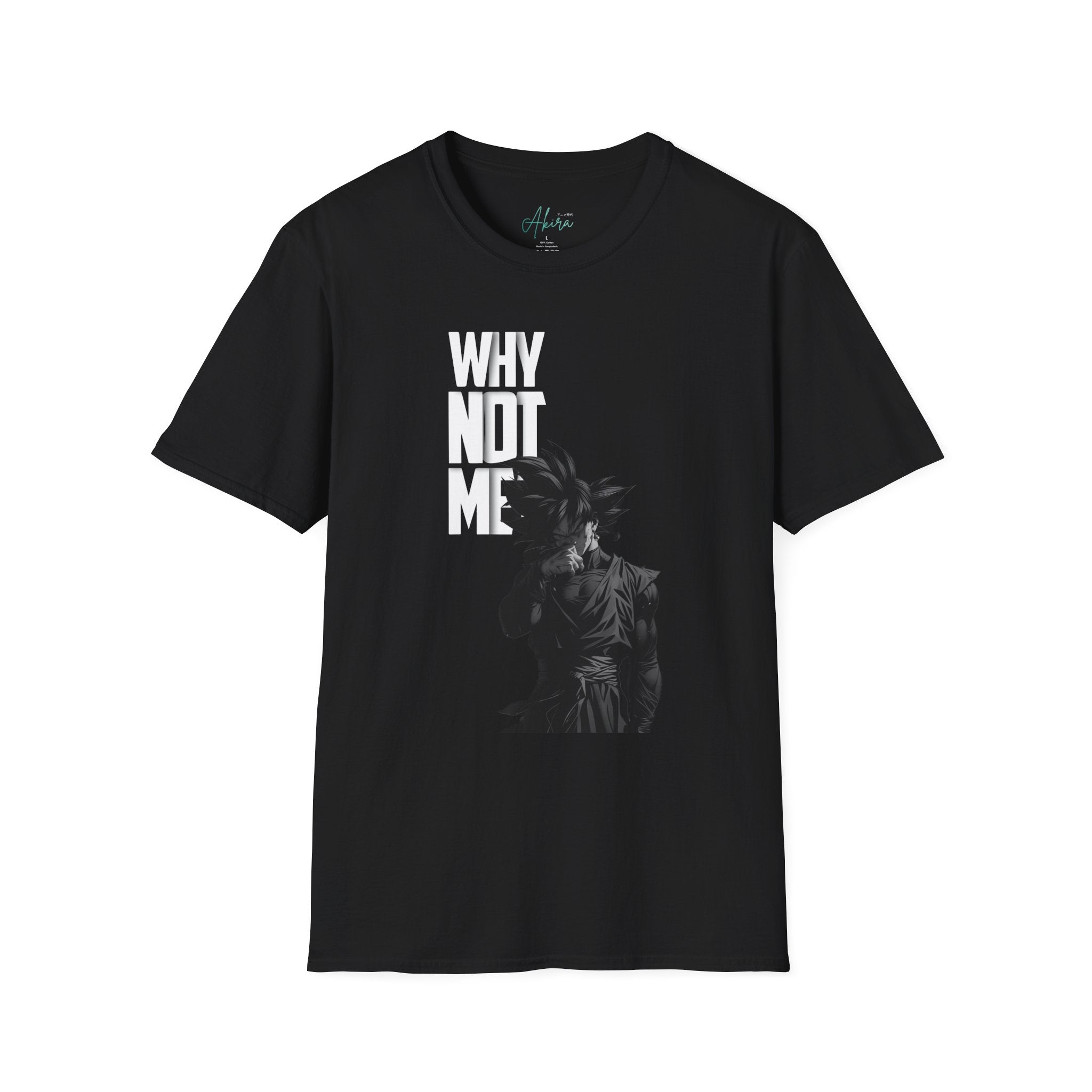 Why Not Me T‑Shirt — Motivational Graphic Tee
